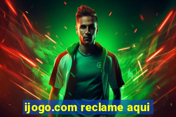 ijogo.com reclame aqui